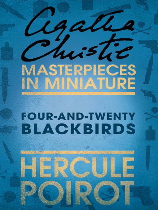Title details for Four-and-Twenty Blackbirds by Agatha Christie - Wait list